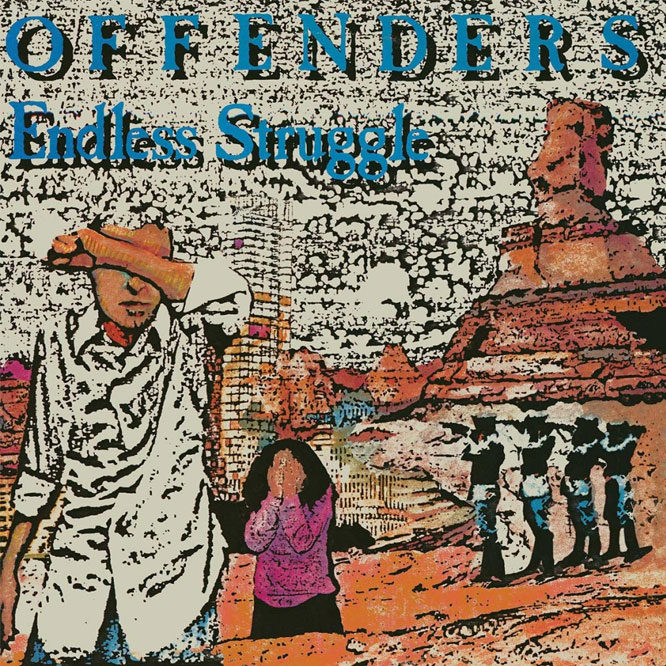 Offenders - Endless Struggle/ We Must Rebel/ I Hate Myself