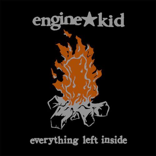Engine Kid - Everything left Inside 
