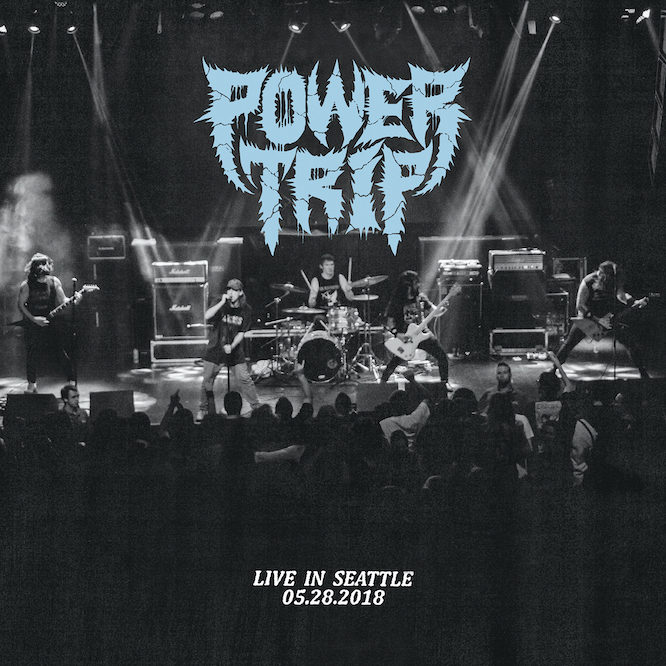 Power Trip – Live in Seattle – Southern Lord Recordings