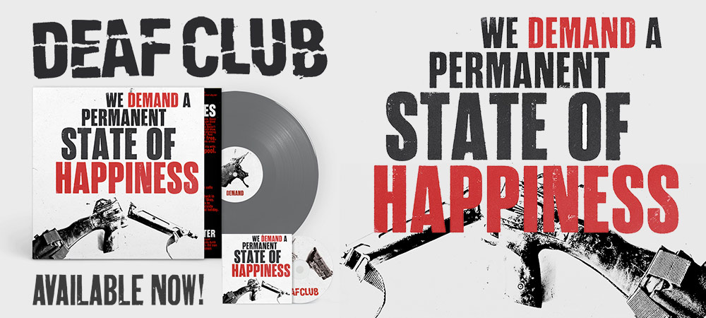 LORD315 DEAF CLUB - We Demand a Permanent State of Happiness vinyl & CD